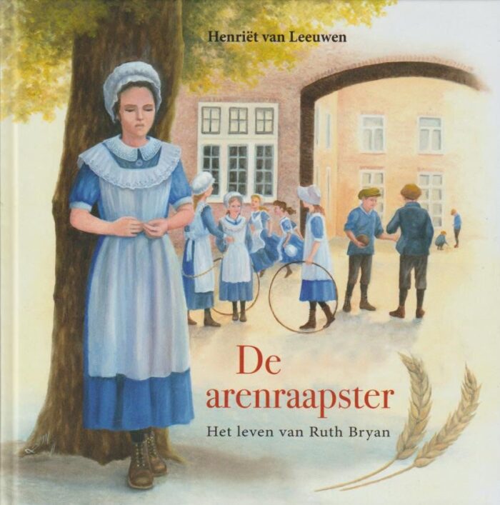 Leeuwen, Henriet van: De arenraapster. Het leven van Ruth Bryan (nieuw)