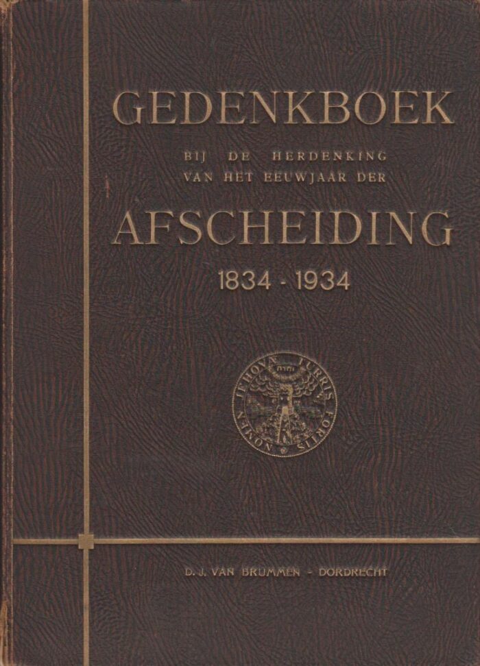 Geels, prof. J.W. e.a.: Gedenkboek bij de herdenking van het nieuwjaar der Afscheiding 1834-1934