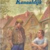 Voorst, Arend van: Die van de Kanaaldijk (roman)