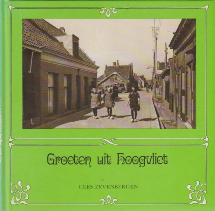 Zevenbergen, Cees: Groeten uit Hoogvliet