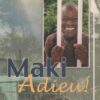 krol, Bram: Maki adieu. De man die dood moest.