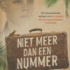 Jager, Elsbeth de: Niet meer dan een nummer. Het waargebeurde verhaal van een jongen die vier jappenkampen overleefde (nieuw)