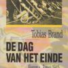 Brand, Tobias: De dag van het einde. Europa, 7 mei 1945