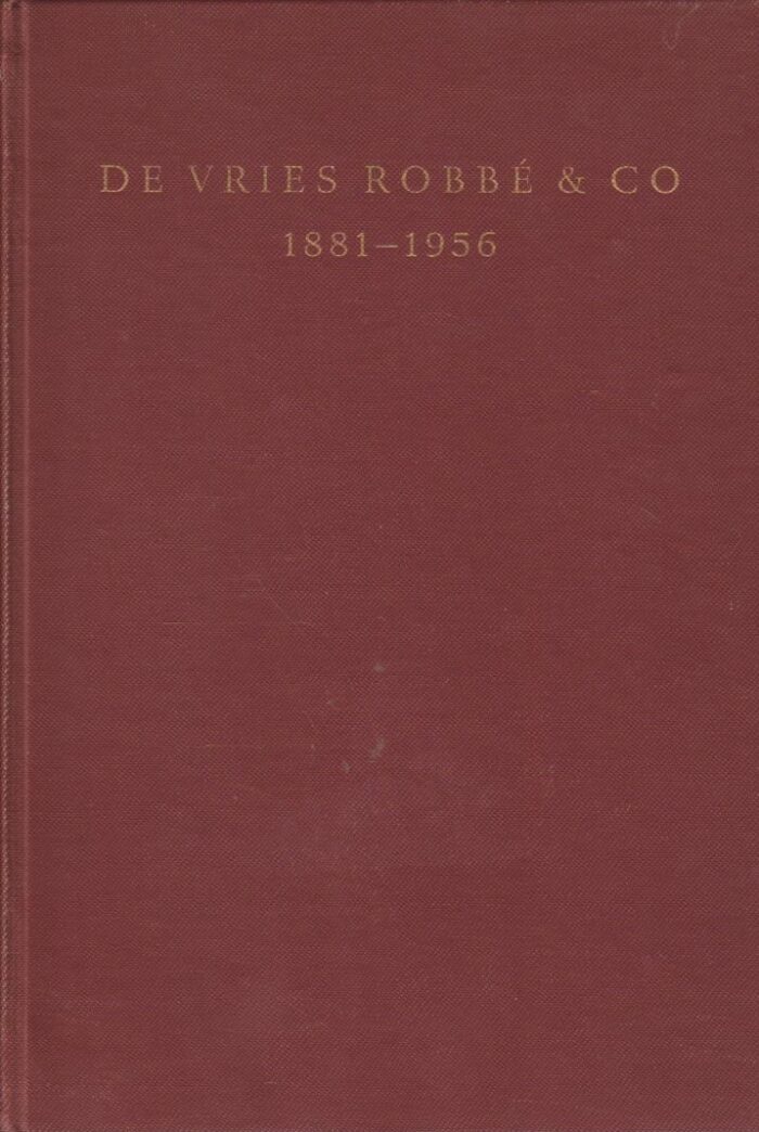 De Vries Robbe & Co 1881-1956. Gedenkboek ter gelegenheid van het 75 jarig bestaan van De Vries Robbe & Co te Gorinchem