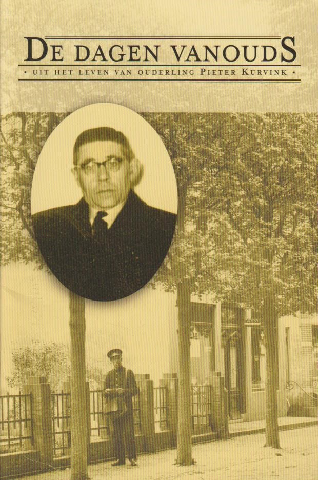 Nelis, A.J. De dagen vanouds. Uit het leven van ouderling Pieter