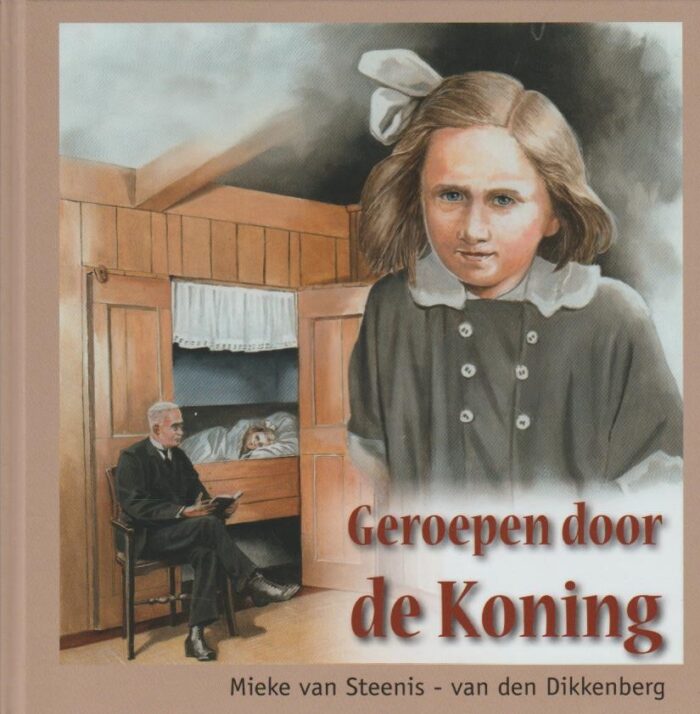 Steenis-van den Dikkenberg, Mieke: Geroepen door de Koning (nieuw)