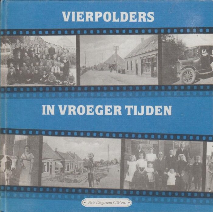 Dogterom CWzn., Arie: Vierpolders in vroeger tijden (deel 1)