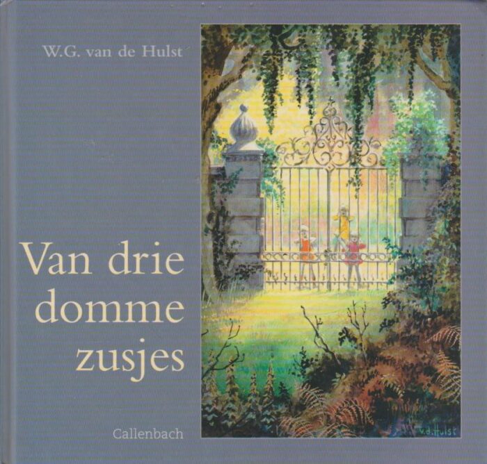 Hulst, W.G. van de: Van drie domme zusjes (nieuwe uitvoering)