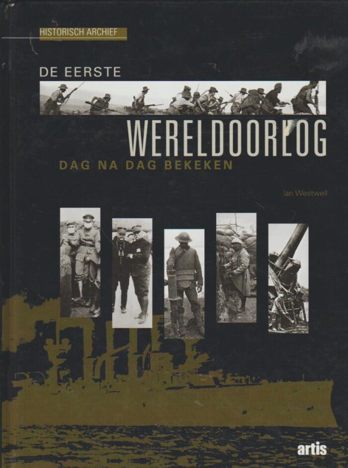 Westwell, Jan: De Eerste Wereldoorlog dag na dag bekeken