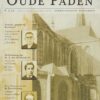 Oude paden. Kerkhistorisch tijdschrift. Diverse losse nrs. op voorrraad - Afbeelding 2