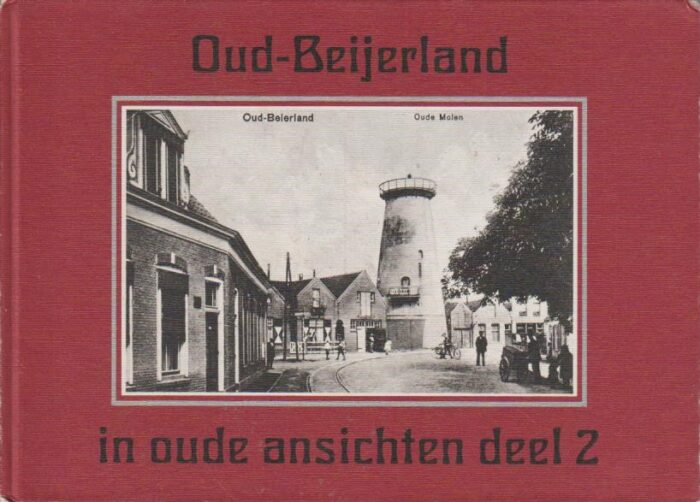 Schipper, J.: Oud-Beijerland in oude ansichten deel 2