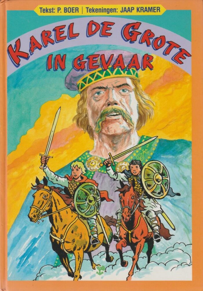 Boer, P. en Jaap Kramer: Karel de Grote in gevaar.