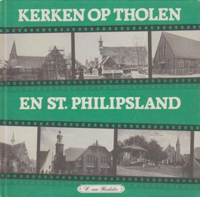 Winkelen, C. van: Kerken op Tholen en St. Philipsland deel 1