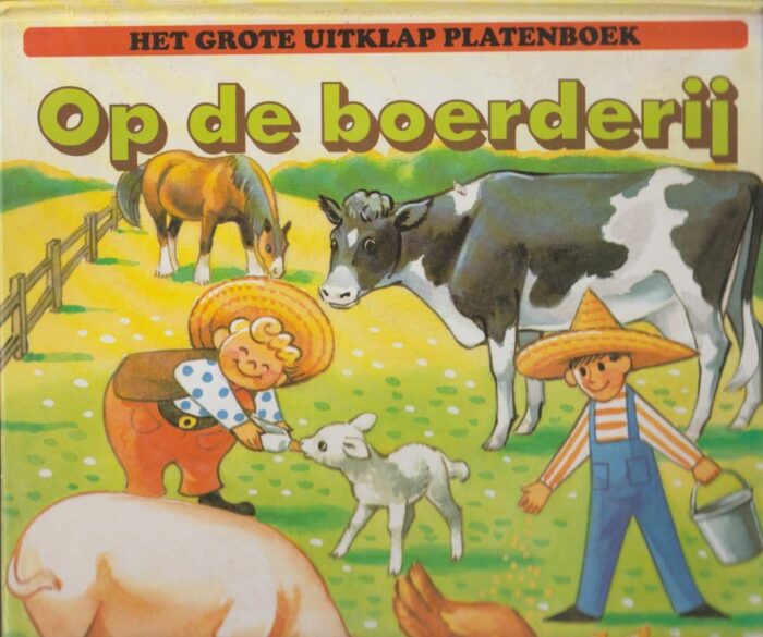 Op de boerderij. Het grote uitklap platenboek