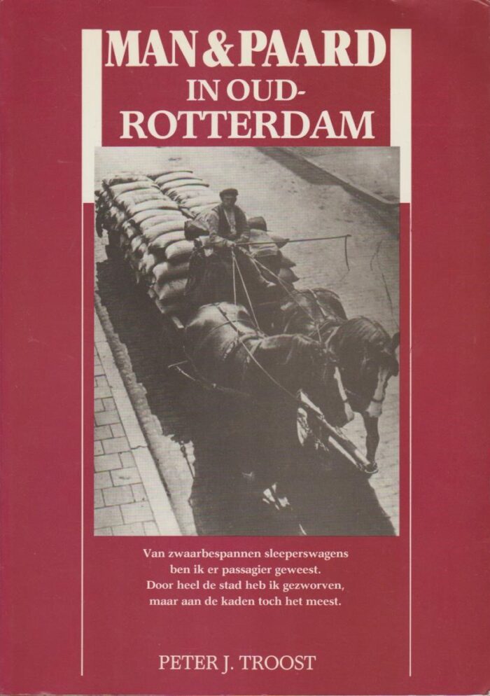 Troost, Peter J.: Man & paard in oud Rotterdam
