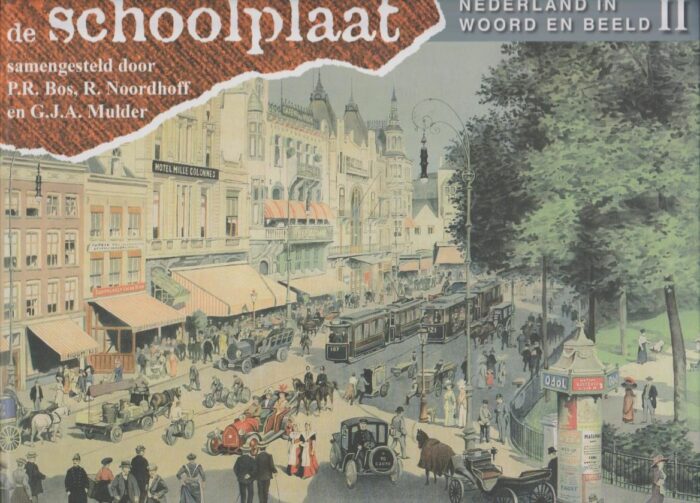 Bos, P.R. e.a.: Schoolplaat. Nederland in woord en beeld 2