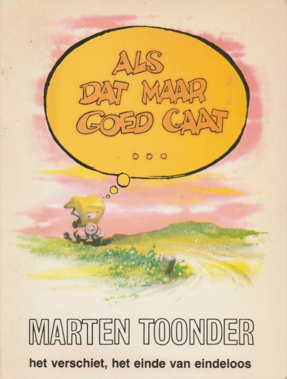 Toonder, Marten: Als dat maar goed gaat...