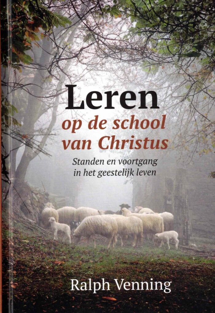 Venning, Ralph: Leren op de school van Christus. Standen en voortgang in het geestelijk leven (nieuw)