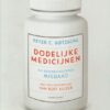 Gotzsche, Peter C.: Dodelijke medicijnen en georganiseerde misdaad.