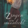 Johnson, Tara: Zingen in de nacht (roman) Nieuw en nu in de aanbieding