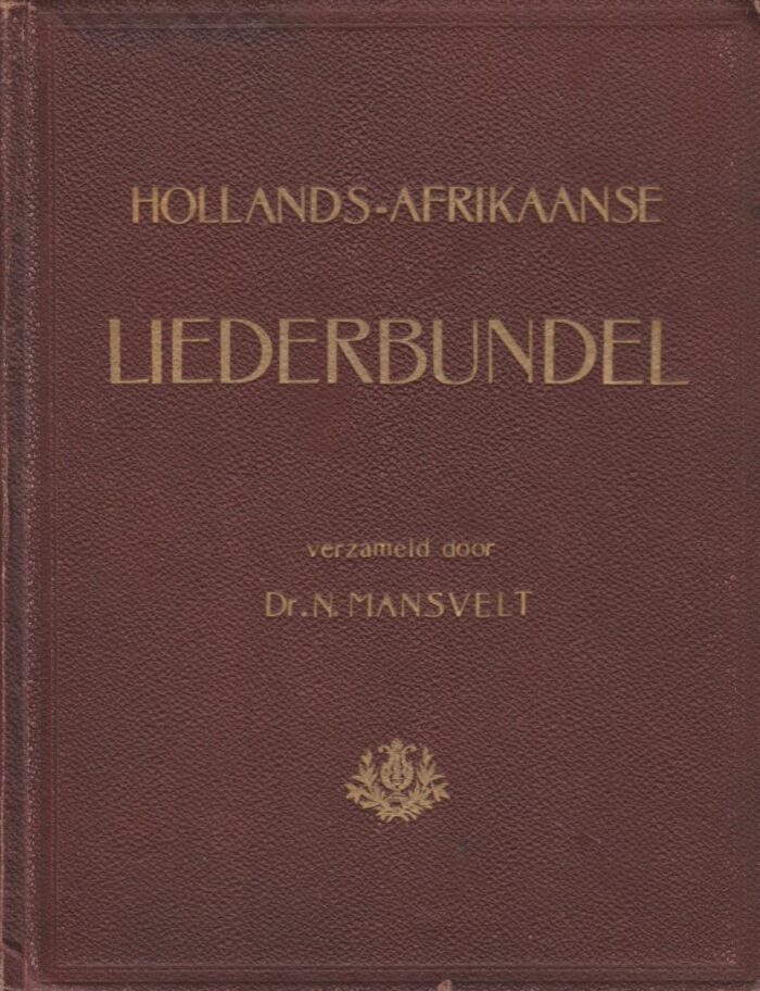 Mansvelt, dr. N.: Hollands-Afrikaanse liederbundel