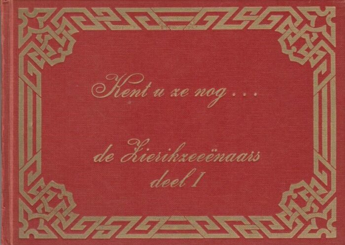 Pols, C.P.: Kent u ze nog... de Zierikzeeenaars deel 1