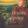 Epping, Dineke: De draad die ons verbindt (roman)