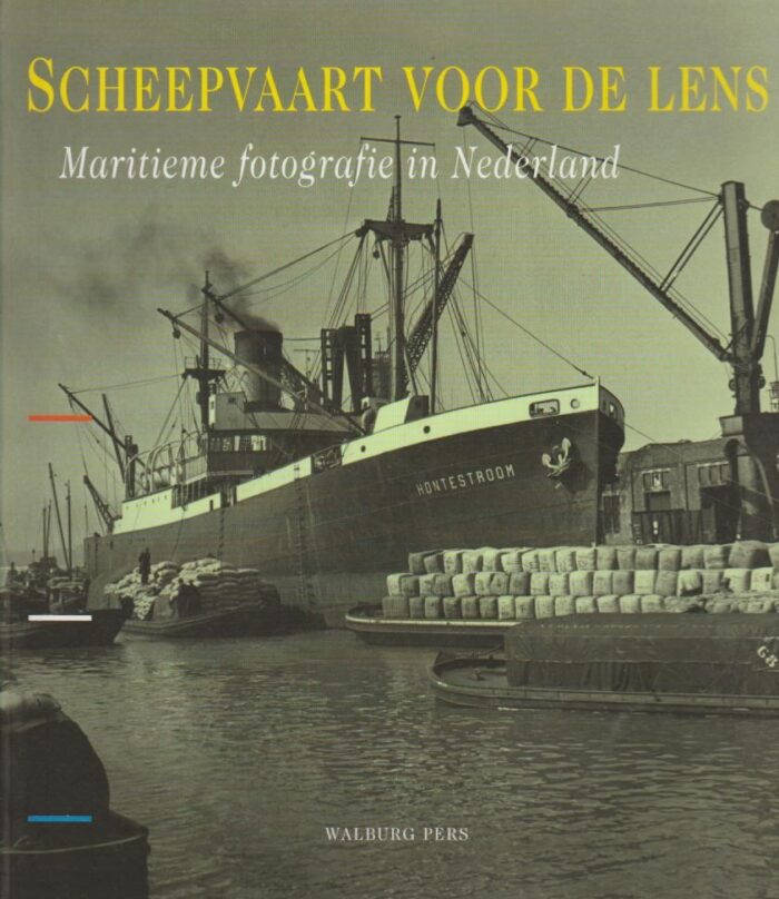 Daalder, Remmelt: Scheepvaart voor de lens. Maritieme fotografie in Nederland