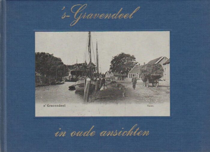 Bom, B. van der: 's-Gravendeel in oude ansichten