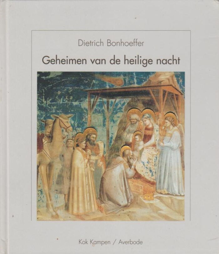 Bonhoeffer, Dietrich: Geheimen van de heilige nacht