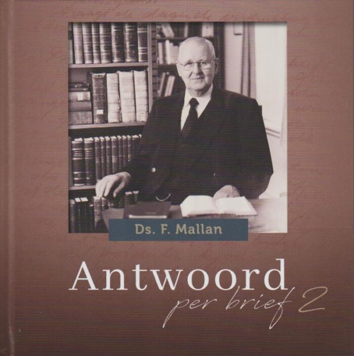 Mallan, ds. F.: Antwoord per brief deel 2 (nieuw)