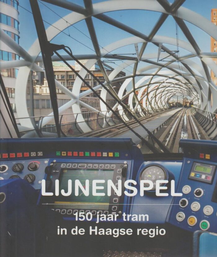 Toorn, Maurits van den: Lijnenspel. 150 jaar tram in de Haagse regio