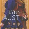 Austin, Lynn: Al mijn geheimen (roman) Nieuw