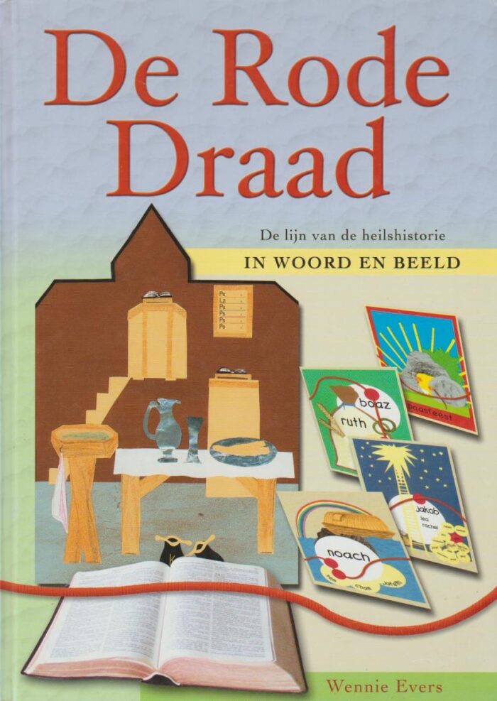 Evers, Wennie: De Rode Draad. De lijn van de heilsorde in woord en beeld incl. werkboek