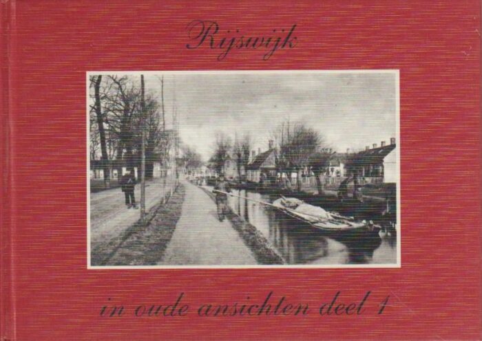 Keizer, C.: Rijswijk in oude ansichten deel 1
