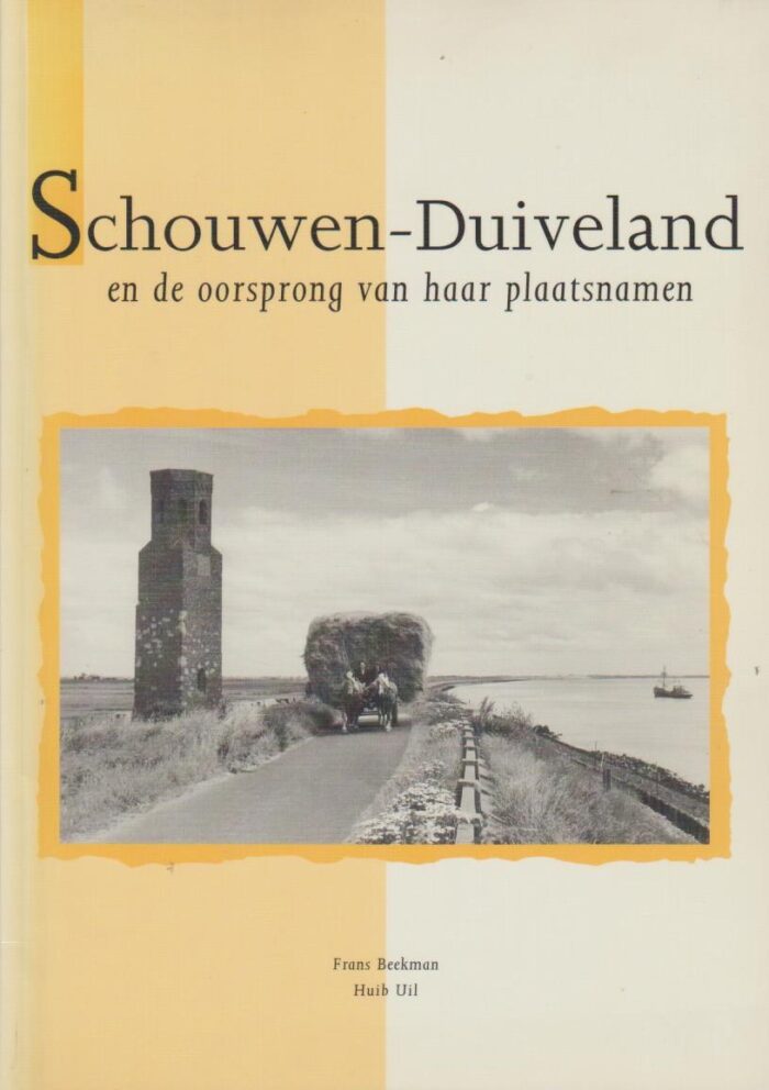 Beekman, Frans: Schouwen-Duiveland en de oorsprong van haar plaatsnamen