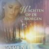 Kingsbury, Karen: Wachten op de morgen (roman)