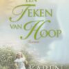 Kingsbury, Karen: Een teken van hoop (roman)