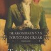 Alexander, Tamera: De kronieken van Fountain Creek trilogie (roman)