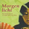 Flinchbaugh, C. Hope: Morgenlicht. Een roman over de vervolgde kerk van China