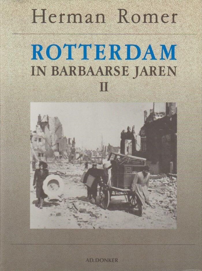 Romer, Herman: Rotterdam in barbaarse jaren 1 en 2 - Afbeelding 2