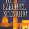 Rosenberg, Joel C.: Het Ezechiël scenario (thriller)