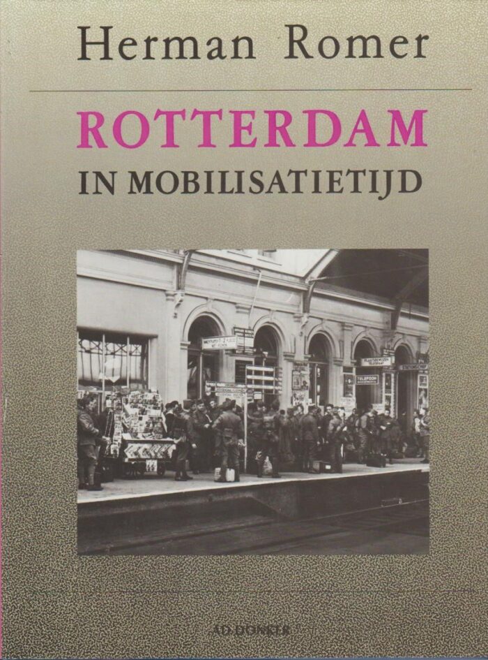 Romer, Herman: Rotterdam in mobilisatietijd