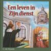 Rijswijk, C. van: Een leven in Zijn dienst (nieuw)