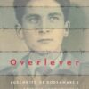 Pivnik, Sam: Overlever. Auschwitz, de dodenmars & mijn gevecht voor vrijheid