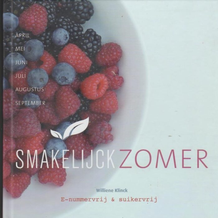 Klinck, Williene: Smakelijck zomer. E-nummervrij & suikervrij