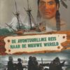 Beens, Jan: De avontuurlijke reis naar de nieuwe wereld (nieuw en nu in de aanbieding)
