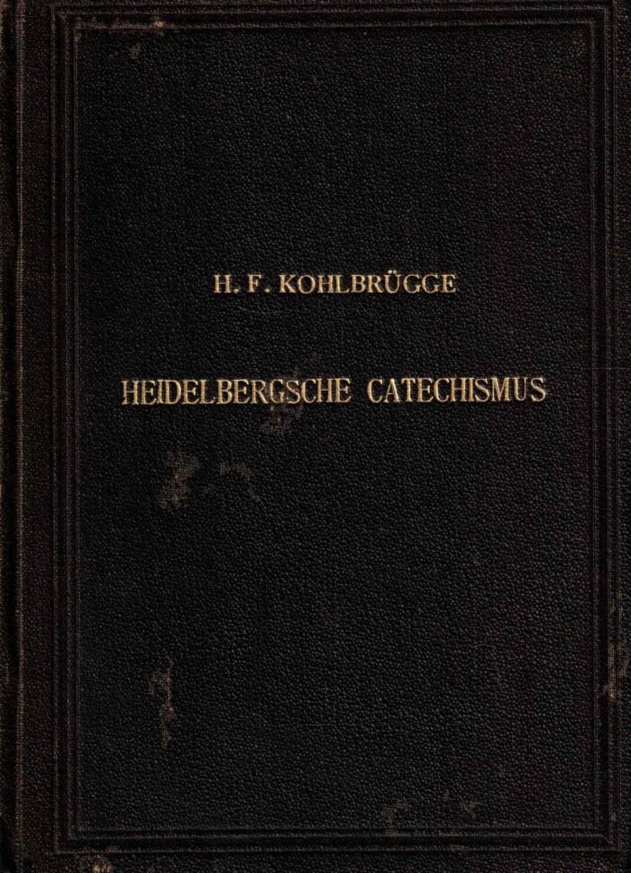 Kohlbrugge, H.F.: Vragen en antwoorden tot opheldering en bevestiging van de Heidelbergse Catechismus