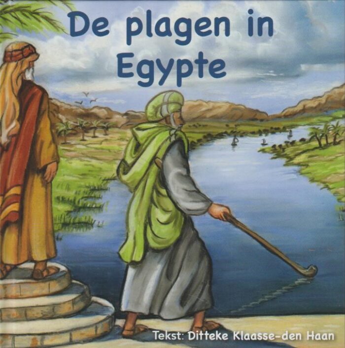 Klaasse-den Haan, Ditteke: De plagen van Egypte (nieuw)