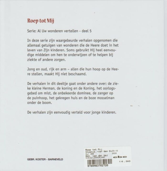 Steenis-van den Dikkenberg, Mieke van: Roep tot Mij. Serie: Al Uw wonderen vertellen deel 5 (nieuw) - Afbeelding 2